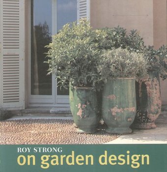 Roy Strong on Garden Design - Strong Roy
