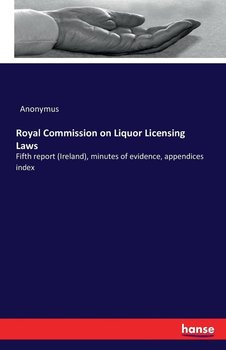 Royal Commission on Liquor Licensing Laws - Anonymus