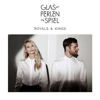 Royals & Kings - Glasperlenspiel feat. Summer Cem