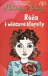 Róża i wieczne kłopoty - McKay Hilary