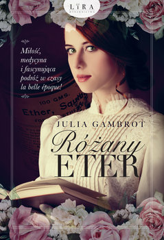 Różany eter - Gambrot Julia