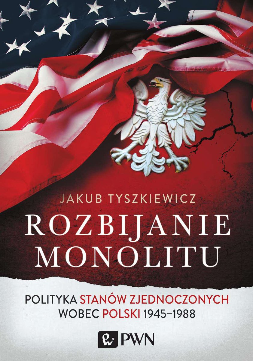 Rozbijanie monolitu. Polityka Stanów Zjednoczonych wobec Polski 1945-1988 - ebook epub