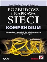 Rozbudowa i naprawa sieci. Kompendium Mueller Scott