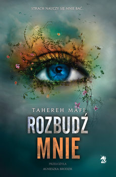 Rozbudź mnie. Dotknij Mnie. Tom 3 - Mafi Tahereh