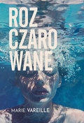 Rozczarowane&nbsp;-&nbsp;Vareille Marie