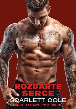 Rozdarte serce. Tatuaże. Tom 2 - Scarlett Cole