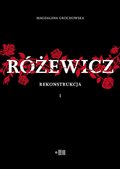 Różewicz. Rekonstrukcja. Tom 1 - Grochowska Magdalena