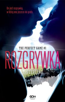 Rozgrywka. The Perfect Game. Tom 1 - Sterling J.