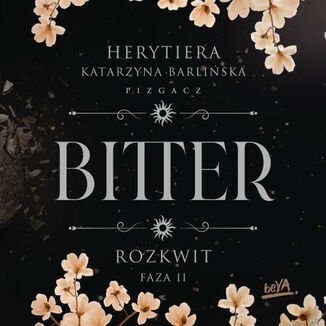 Rozkwit. Faza 2. Bitter - audiobook - Katarzyna Barlińska