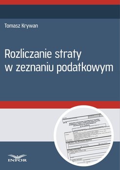 Rozliczanie straty w zeznaniu podatkowym - Krywan Tomasz