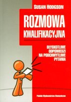 Rozmowa kwalifikacyjna. Błyskotliwe odpowiedzi na podchwytliwe pytania Hodgson Susan