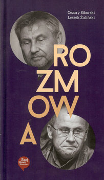 Rozmowa - Sikorski Cezary, Żuliński Leszek