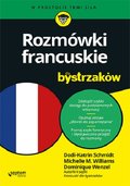 Rozmówki francuskie dla bystrzaków - Schmidt Dodi-Katrin, Williams Michelle M., Wenzel Dominique
