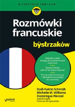 Rozmówki francuskie dla bystrzaków - Schmidt Dodi-Katrin, Williams Michelle M., Wenzel Dominique