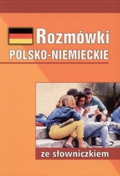 Rozmówki Polsko-Niemieckie ze Słowniczkiem - Bielicka-Podraza Zofia, Kowalczyk Barbara