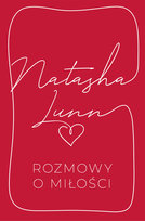 Rozmowy o miłości Lunn Natasha