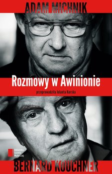 Rozmowy w Awinionie - Michnik Adam, Koelblen Rene, Kurska Jolanta, Modzelewski Karol, Kouchner Bernard