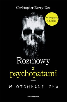Rozmowy z psychopatami - ebook epub - Berry-Dee Christopher