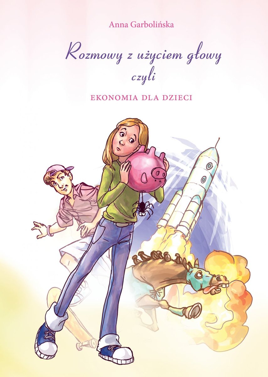 Rozmowy z użyciem głowy, czyli ekonomia dla dzieci - ebook mobi