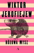 Różowa mysz&nbsp;-&nbsp;Jerofiejew Wiktor