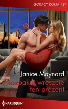 Rozpakuj wreszcie ten prezent - Maynard Janice