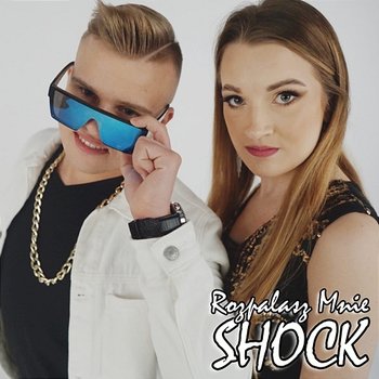 Rozpalasz mnie - Shock