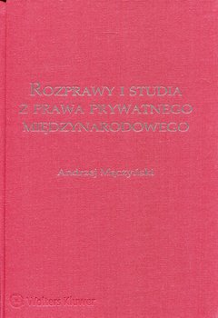 Rozprawy i studia z prawa prywatnego międzynarodowego - Mączyński Andrzej