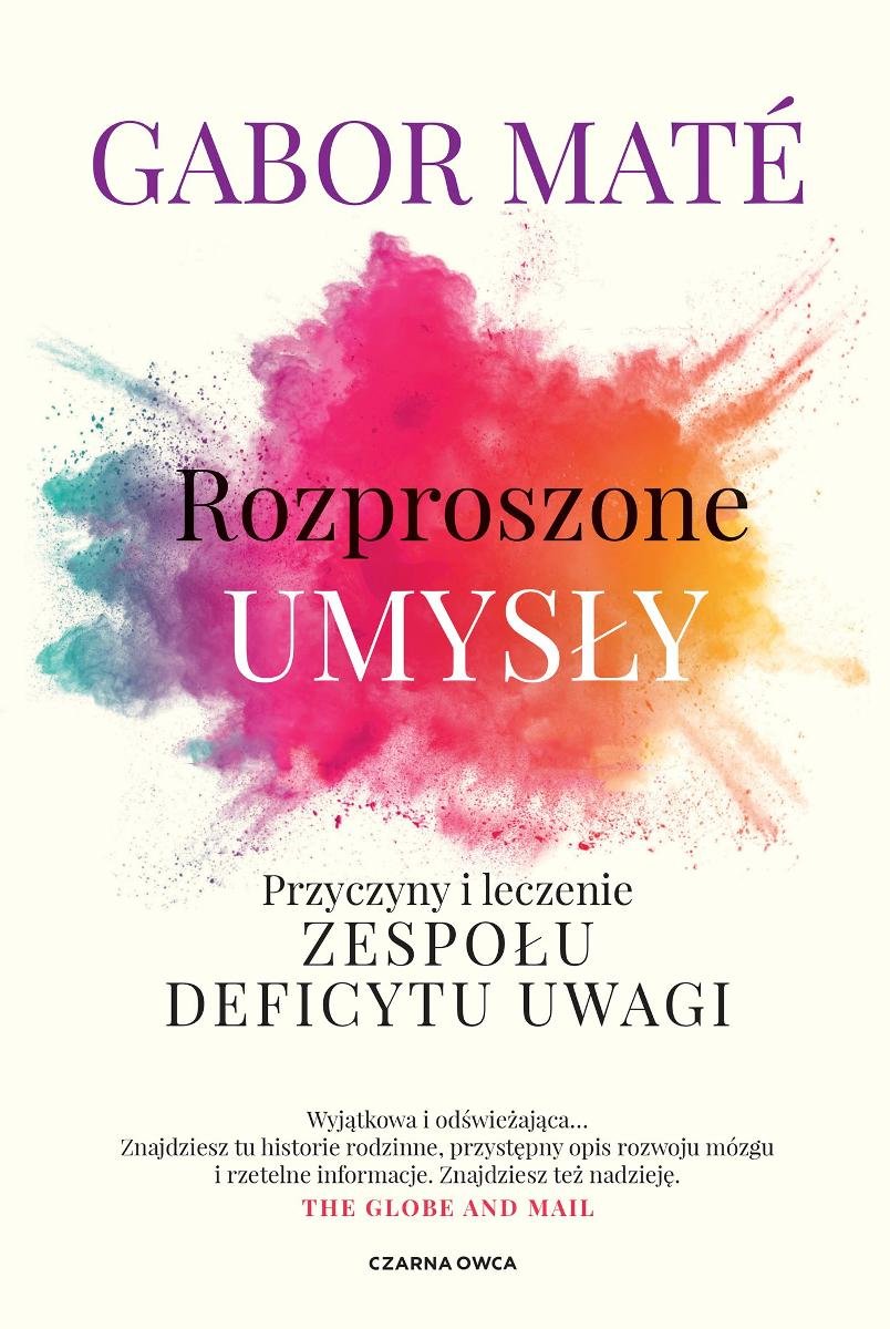 Rozproszone Umysły. Przyczyny I Leczenie Zespołu Deficytu Uwagi - Mate ...