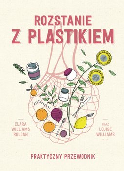 Rozstanie z plastikiem - Roldan Clara Williams, Williams Louise