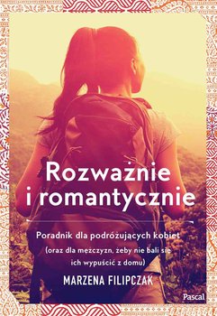 Rozważnie i romantycznie - Filipczak Marzena