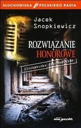 Rozwiązanie honorowe - Snopkiewicz Jacek