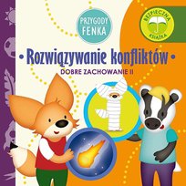 Rozwiązywanie konfliktów. Dobre zachowanie. Przygody Fenka Gałka Dominika