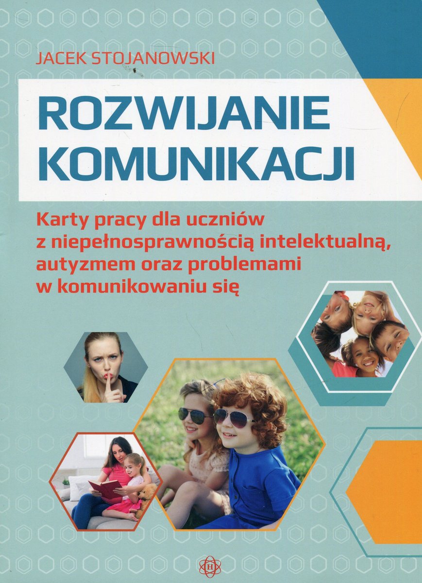 Konspekty Zajęć Dla Dzieci Z Niepełnosprawnością Intelektualną Rozwijanie komunikacji. Karty pracy dla uczniów z niepełnosprawnością