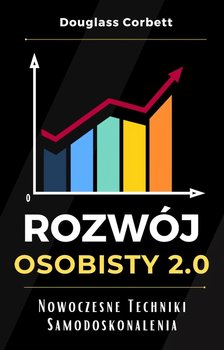 Rozwój osobisty 2.0. Nowoczesne techniki samodoskonalenia - ebook EPUB - Douglas Corbett