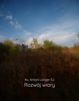 Rozwój wiary - Langer Antoni