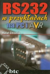RS232 w przykładach na PC i AVR - Chromik Rafał
