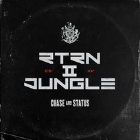 RTRN II JUNGLE Chase & Status