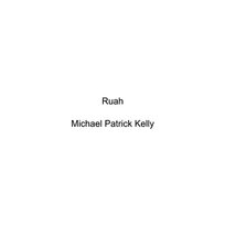 Ruah Michael Patrick Kelly