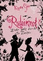 Rubinrot. Liebe geht durch alle Zeiten 01 - Gier Kerstin
