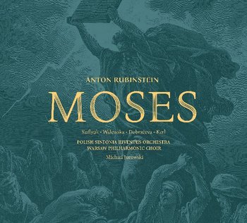 Rubinstein A Moses - Polska Orkiestra Sinfonia Iuventus, Jurowski Michail