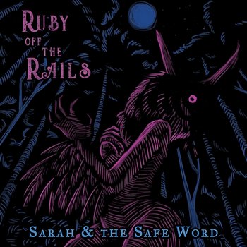 Ruby Off The Rails - Sarah and the Safe Word