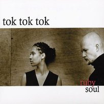 Ruby Soul Tok Tok Tok