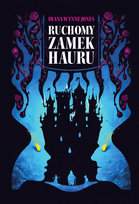 Ruchomy Zamek Hauru. Zamek. Tom 1 Wynne Jones Diana
