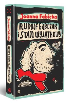 Rudolf Gąbczak i stan wyjątkowy. Rudolf Gąbczak. Tom 5 - Fabicka Joanna