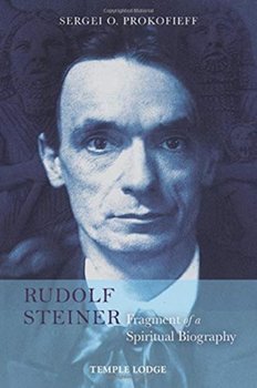 Rudolf Steiner, Fragment of a Spiritual Biography - Sergei O. Prokofieff