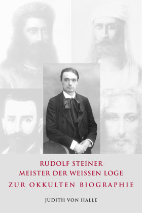 Rudolf Steiner - Meister der weißen Loge - Verlag für Anthroposophie ...