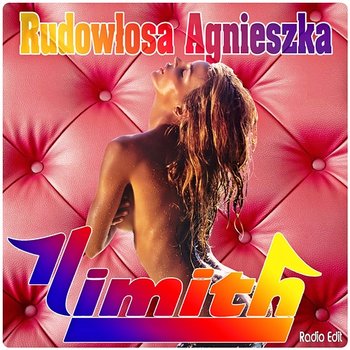 Rudowłosa Agnieszka - Limith