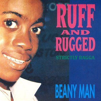 Ruff and Rugged - Beenie Man