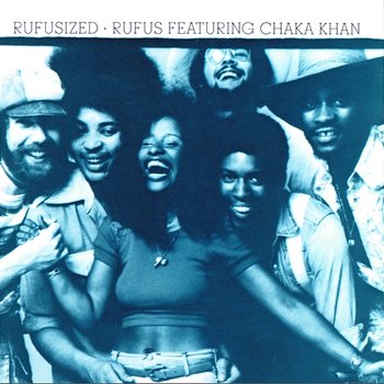 Rufusized - Rufus Featuring Chaka Khan