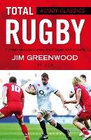 Rugby Classics: Total Rugby - Greenwood Jim